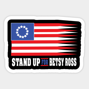 stand up for besty ross Sticker